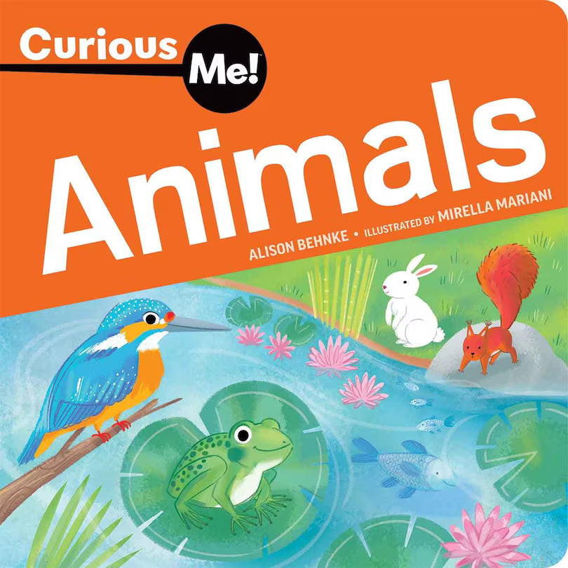 Curious Me!: Animals by Alison Behnke & Mirella Mariani